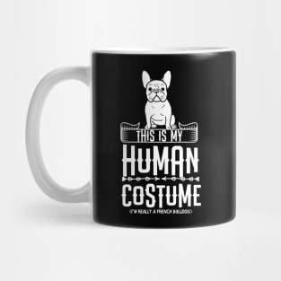 This Is My Human Costume French Bulldog Frenchie Mug